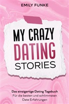 Emily Funke - My crazy Dating Stories