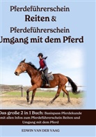 Edwin van der Vaag, Edwin van der Vaag - Pferdeführerschein Reiten & Pferdeführerschein Umgang mit dem Pferd