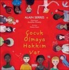 Alain Serres - Cocuk Olmaya Hakkim Var