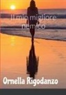 Ornella Rigodanzo - Il mio migliore nemico