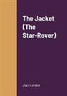 Jack London - The Jacket (The Star-Rover)