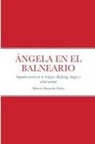 Alberto Ibarrola Oyón - ÁNGELA EN EL BALNEARIO