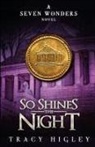 Tracy Higley - So Shines the Night
