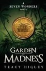 Tracy Higley - Garden of Madness