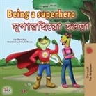 Kidkiddos Books, Liz Shmuilov - Being a Superhero (English Bengali Bilingual Children's Book)