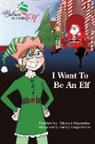 Monica Marcinko - I Want To be An Elf