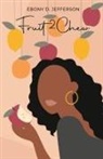 Ebony D. Jefferson - Fruit2Chew