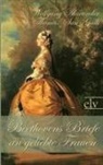Ludwig van Beethoven, Thomas-San-Galli, Wolfgang Alexander Thomas-San-Galli, Wolfgang Alexander Thomas-San-Galli - Beethovens Briefe an geliebte Frauen
