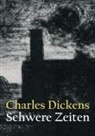 Charles Dickens - Schwere Zeiten