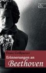 Franz Grillparzer - Erinnerungen an Beethoven