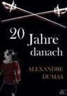 Alexandre Dumas, Alexandre (d. Ä. Dumas - 20 Jahre danach