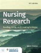 Janet Houser - Nursing Research: Reading, Using, and Creating Evidence With