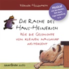 Werner Holzwarth, Dirk Bach, Ben Becker, Wolf Erlbruch, Ingo Insterburg - Die Rache des Hans-Heinerich, 1 Audio-CD (Hörbuch)