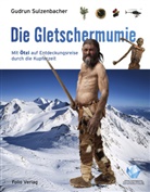 Gudrun Sulzenbacher, Augustin Ochsenreiter, Augustin Ochsenreiter - Die Gletschermumie