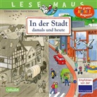 Christa Holtei, Astrid Vohwinkel - LESEMAUS 150: In der Stadt - damals und heute