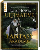John Howe - John Howes Ultimative Fantasy-Akademie
