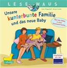Anna Wagenhoff, Miriam Cordes - LESEMAUS 173: Unsere kunterbunte Familie und das neue Baby