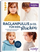 Veronika Hug - Raglanpullis & Co. für Kids stricken