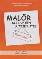 Bontjer-Dobertin, Elke Bontjer-Dobertin, Christine Günnel, Gerda Lücken - Malör sitt up een lüttjen Stee