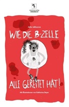 Julia Jellusova, Katharina Beyer - Wie die B-Zelle alle gerettet hat!