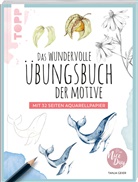 Tanja Geier - Das wundervolle Übungsbuch der Motive