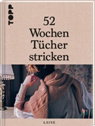 Laine - 52 Wochen Tücher stricken