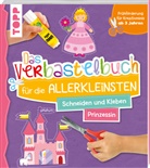 Ursula Schwab - Das Verbastelbuch für die Allerkleinsten. Schneiden und Kleben. Prinzessin