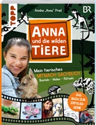 Annika "Anna" Preil, Christine Schlitt, Christine (Dr.) Schlitt - Anna und die wilden Tiere - Mein tierisches Mitmach-Sachbuch