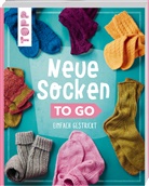 Dagmar Bergk, Manuela Burkhardt - Neue Socken to go