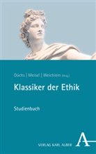Martin Düchs, Sebastian Meisel, Sebastian Meisel (Dr.), Sarah Weichlein - Klassiker der Ethik