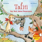 Julia Boehme, Julia Ginsbach - Maxi Pixi 382: Tafiti: Nur Mut, kleine Fledermaus!