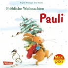 Brigitte Weninger, Eve Tharlet - Maxi Pixi 386: Fröhliche Weihnachten, Pauli!