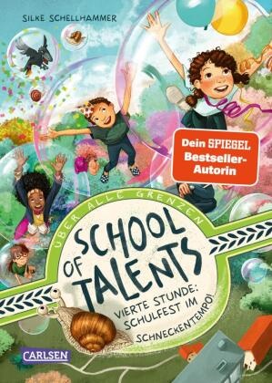 Silke Schellhammer, Simona M. Ceccarelli - School of Talents 4: Vierte Stunde: Schulfest im Schneckentempo! - Mit Bildern von gefragter Illustratorin Simona M. Ceccarelli