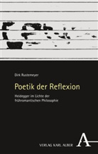 Dirk Rustemeyer - Poetik der Reflexion