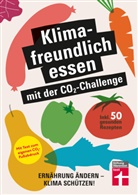 Astri Büscher, Astrid Büscher, Christian Eigner, Yelda Yilmaz, Yelda Yilmaz - Klimafreundlich essen mit der CO2-Challenge