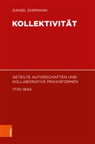 Daniel Ehrmann, Werner Michler, Christian Wolf, Werner Michler, Norbert Christian Wolf - Kollektivität