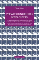 Timo John - Verwicklungen des Betrachters