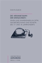 Evelyn Dueck, Rosa Hartmut, Stefan Matuschek - Die "krumme Bahn der Sinnlichkeit"