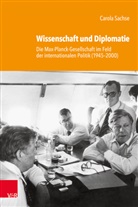 Carola Sachse, Birgit Kolboske - Studien zur Geschichte der Max-Planck-Gesellschaft - Band 004: Wissenschaft und Diplomatie
