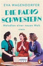 Eva Wagendorfer - Die Radioschwestern