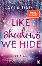 Ayla Dade - Like Shadows We Hide