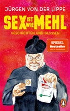 Jürgen von der Lippe - Sex ist wie Mehl