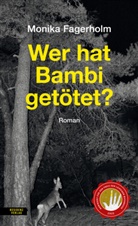 Monika Fagerholm, Antje Rávik Strubel - Wer hat Bambi getötet?
