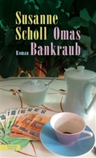 Susanne Scholl - Omas Bankraub