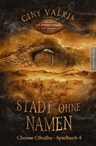 H. P. Lovecraft, Giny Vallris - Choose Cthulhu 4 - Stadt ohne Namen