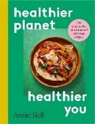 Annie Bell - Healthier Planet, Healthier You