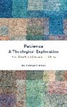 Paul Dafydd Jones - Patience--A Theological Exploration