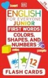 DK - English for Everyone Junior First Words Colors, Shapes and Numbers