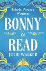 Julie Walker - Bonny & Read