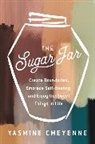 Yasmine Cheyenne - The Sugar Jar